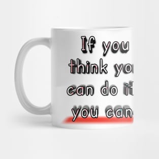 You can do it Mug